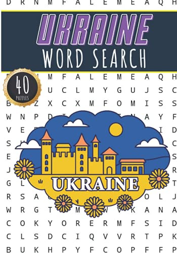 Ukraine Word Search: 40 Fun Puzzles With Words Scramble for Adults, Kids and Seniors | More Than 300 Ukrainians Words On Ukraine Cities, Famous Place ... and Heritage, Ukrainian Term and Vocabulary