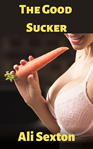 The Good Sucker: A College Oral Story (The College Sucker)
