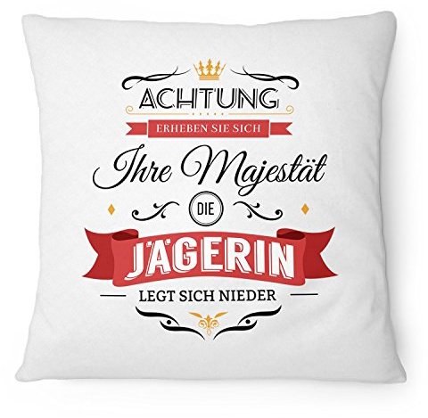 Fashionalarm Kissen Ihre Majestät die Jägerin - 40x40 cm mit Füllung | Lustige Geschenk Idee für Jagd Sport Jagen Beruf Arbeit Hobby Freizeit, Farbe:weiß