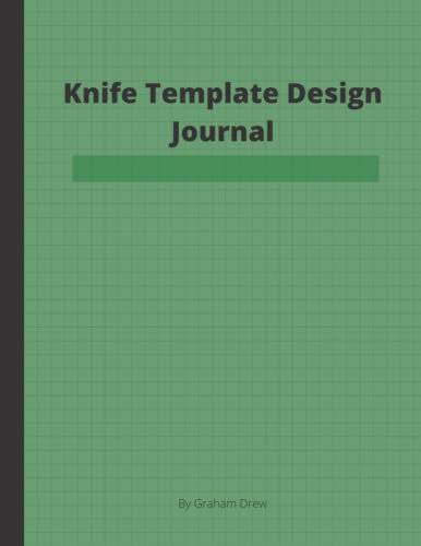 Knife Template Design Journal 8.5 x 11 220 Graph Paper Pages: For The Design Of Knife Templates, Knife Patterns & Knife Profiles