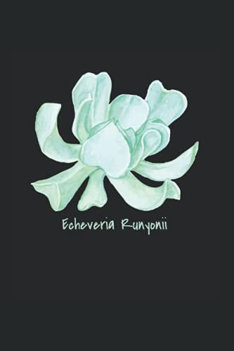 Echeveria runyonii Sukkulenten: DIN A5 Liniert 120 Seiten / 60 Blätter Notizbuch Notizheft Notiz-Block Lustige Sukkulenten Spruch für Botaniker Pflanzenliebhaber