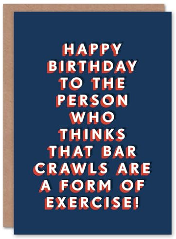 Artery8 Person Who Thinks Bar Crawl Is Exercise Funny For Him Birthday Card