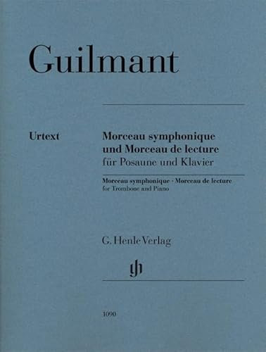 Morceau symphonique op. 88 und Morceau de lecture für Posaune und Klavier: Besetzung: Posaune und Klavier (G. Henle Urtext-Ausgabe)