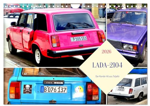 LADA-2104 - Der Kombi-Hit aus Toljatti (Wandkalender 2026 DIN A4 quer), CALVENDO Monatskalender: Der Exportschlager LADA-2104 in Kuba (CALVENDO Mobilitaet)