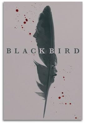 ZAPQUFHYM Poster der Blackbird-TV-Serie, dekoratives Gemälde, Leinwand, Wandposter und Kunstdruck, modernes Familienschlafzimmer, Dekoration, Poster, 20 x 30 cm