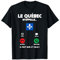 Le Québec M'Appelle | Humour Québec | Partir Au Québec T-Shirt