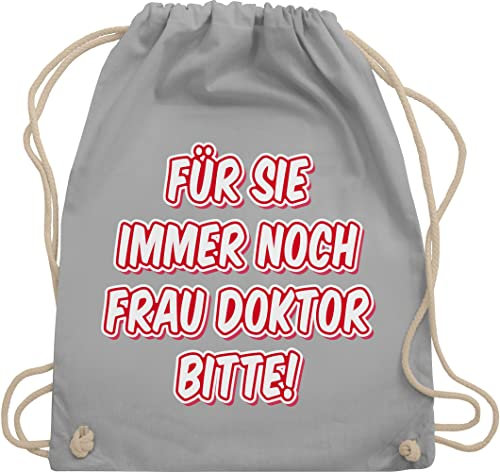 Turnbeutel Rucksack - Sprüche Statement mit Spruch - Für Sie immer noch Frau Doktor bitte - Unisize - Hellgrau - doktortitel geschenk damen sprüche, sportbeutel beutel+rucksack+mit+sprüchen