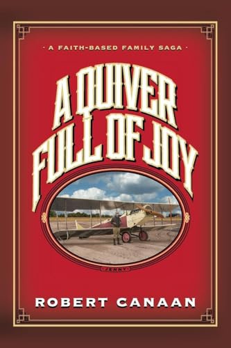 A Quiver Full of Joy: A Faith-Based Family Saga
