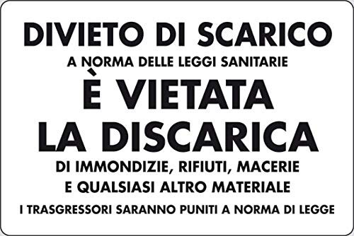 Cartello Alluminio cm 50x35 DIVIETO di Scarico A Norma delle LEGGI SANITARIE È VIETATA LA DISCARICA di IMMONDIZIE, RIFIUTI MACERIE E Qualsiasi Altro Materiale