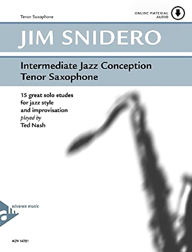 Intermediate Jazz Conception Tenor Saxophone: 15 great solo etudes for jazz style and improvisation. Tenor-Saxophon in B. Lehrbuch mit Online-Audiodatei.
