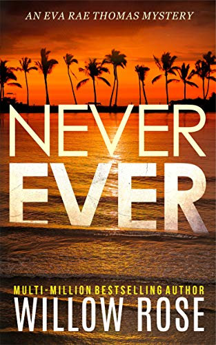 NEVER EVER (Eva Rae Thomas FBI Mystery Book 3)