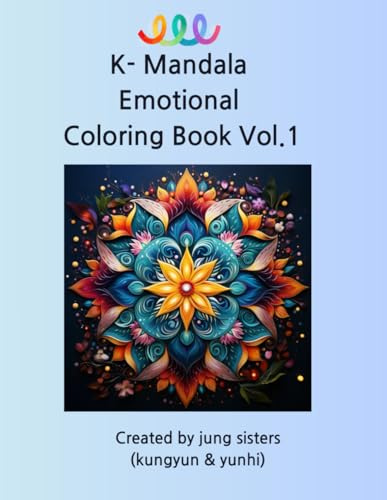 K- Mandala Emotional Coloring Book Vol.1 Created by jung sisters (kungyun & yunhi): relieving the stress of modern people