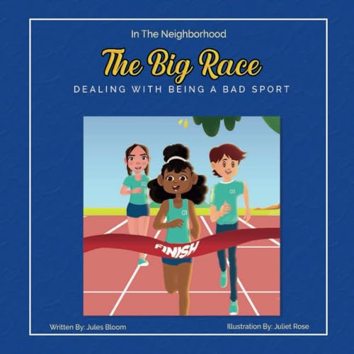 The Big Race: In My Neighborhood: Dealing with Being a Bad Sport