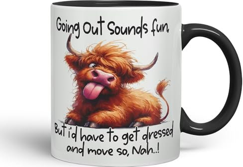 Vixar Going Out Sound Fun, Bute I'd Have to get Dressed and Move so, Nah…! Cow Highland Joke sarkasm Sarcastic Ceramic Coloured Mug Cup for Tea Coffee Hot Brew 330ml 11Oz Gift (Black)