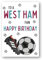 Second Ave West Ham United Football Fan Adult Children's Kids Birthday Greetings Card