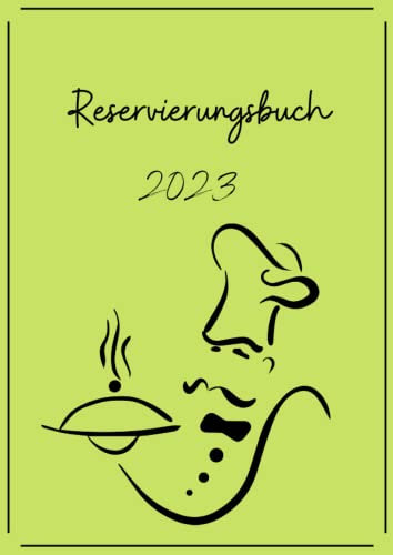 Reservierungsbuch Gastronomie: A4 Reservierungsbuch mit 356 Seiten _ inklusive Kalender 2023 _ Tabelle zum Notieren von wichtigen Informationen