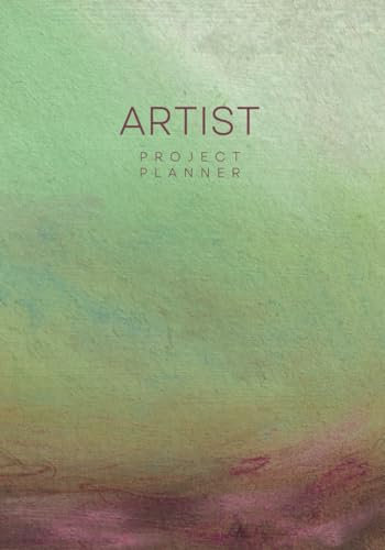 Artist Project Planner designed to help artists get creative and enjoy the art planning process: A 7 x 10 notebook/journal with 100 pages prompting ... process. Designed for artists by an artist.