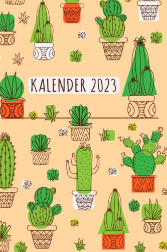 Kalender 2023: XXL Kalender DIN A5 2023 1 Tag = 1 Seite mit großem Tagesplaner und großartiger Übersicht. Monatsübersicht, Erinnerung und Notizen in diesem Kalenderbuch | kaktus sukkulenten kakteen