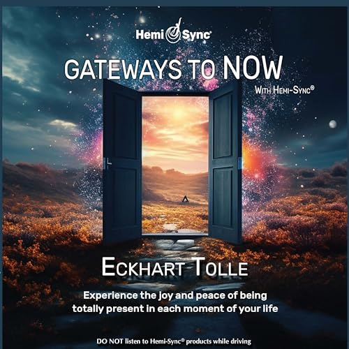 GATEWAYS TO NOW WITH HEMI SYNC@