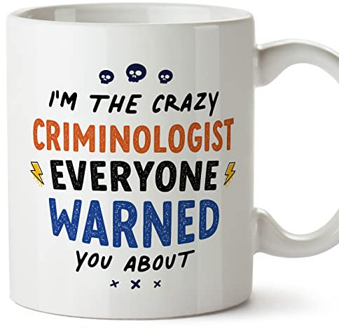 MUGFFINS Tazas para CRIMINÓLOGA - En Inglés - Everyone warned you about - 11 oz / 330 ml - Regalo original y divertido