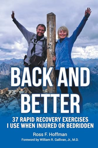 Back and Better: 37 Rapid Recovery Exercises I Use When Injured Or Bedridden