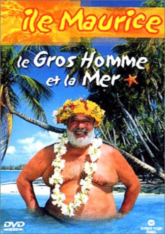 Le Gros homme et la mer : Île Maurice