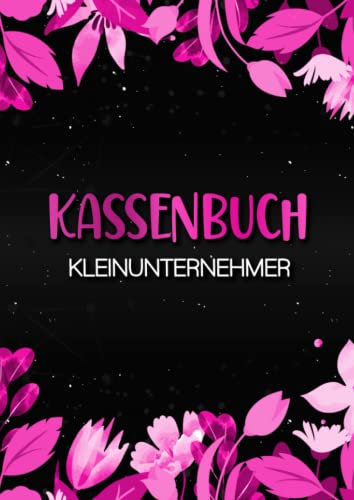 Kassenbuch Kleinunternehmer: Einfaches Kassenbuch für Kleinunternehmer, Vereine, Gastronomen, Selbständige und als Haushaltsbuch Einnahmen und ... über 3300 Einträge auf 120 Seiten) Rosa Text