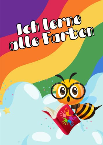 Ich lerne alle Farben: Farben lernen ab 2 Jahre