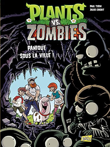 Plants vs Zombies - Tome 6 - Panique sous la ville (French Edition)