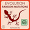 Evolution: Random Mutations