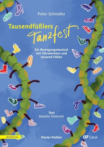 Tausendfüßlers Tanzfest (Klavier-Partitur): Ein Bewegungsmusical mit Ohrwürmern und tausend Füßen