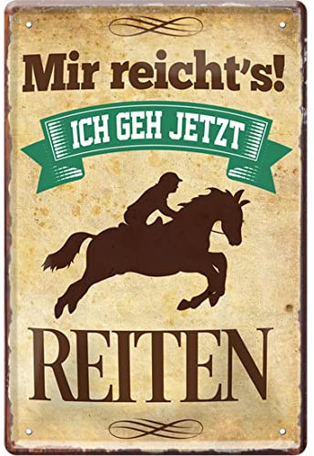 WOGEKA ART Retro Blechschild - Mir reicht´s, ich geh jetzt REITEN - lustiger Spruch als Geschenk-Idee zu Geburtstag Weihnachten zur Dekoration 20x30 cm Vintage-Design aus Metall 1942