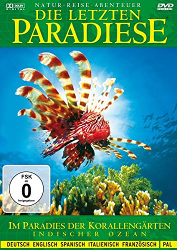 Die letzten Paradiese - Indischer Ozean - Im Paradies der Korallengärten der Malediven