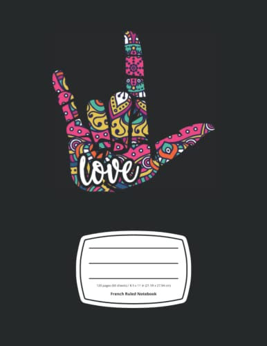 ASL I Love You Wide French Ruled Journal - Subject French Ruled Notebook for Students: Large US Letter Notebook (8.5 x 11 in), 120 Pages, Matte Finish Cover - ASL American Sign Language Notebook