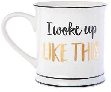 I Woke Up Like This Mug