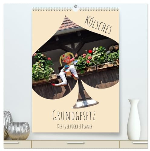 Kölsches Grundgesetz (hochwertiger Premium Wandkalender 2026 DIN A2 hoch), Kunstdruck in Hochglanz: Es kütt wie es kütt! (CALVENDO Spass)
