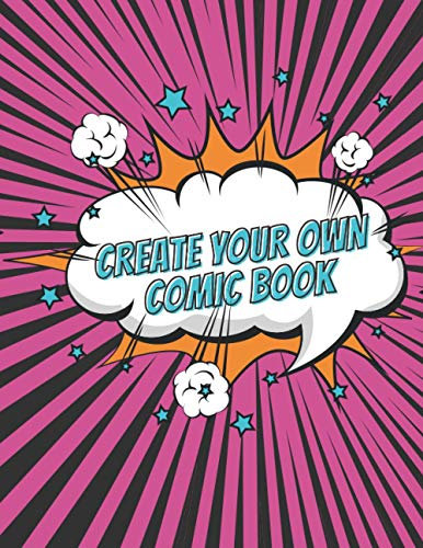 Create Your Own Comic Book: Blank comic book, Perfect To Create Your Own Stories, Comic Strips, Graphic Novels & Anime
