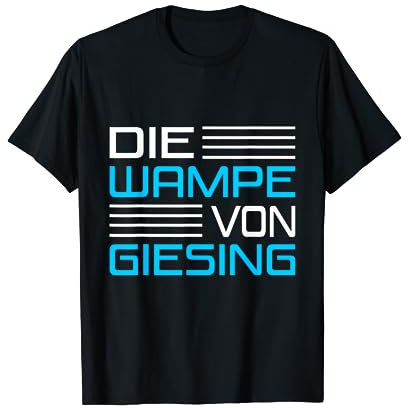 DIE WAMPE VON GIESING FUßBALL FUSSBALL Fußballgott Fußballer T-Shirt