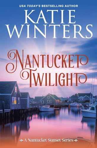 Nantucket Twilight (A Nantucket Sunset, Band 15)