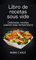 Libro de recetas sous vide: deliciosas recetas usando baja temperatura