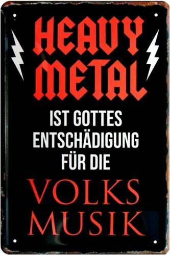 WOGEKA ART Retro Blechschild Heavy Metal ist Gottes Entschädigung f. Volksmusik witziger Spruch als Geschenk-Idee zum Geburtstag Weihnachten zur Dekoration 20x30 cm Vintage-Design aus Metall 1059