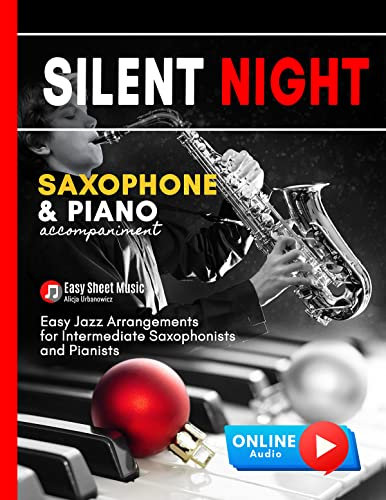Silent Night I Saxophone Solo & Piano Accompaniment I Easy Sheet Music: Jazz Christmas Carol Duet I Online Audio I Alto Sax Arrangements for Late Beginner ... Kids Adults Students (English Edition)