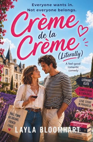 Creme de la Creme (Literally): Witty rom com, set in a swoon worthy french chateau