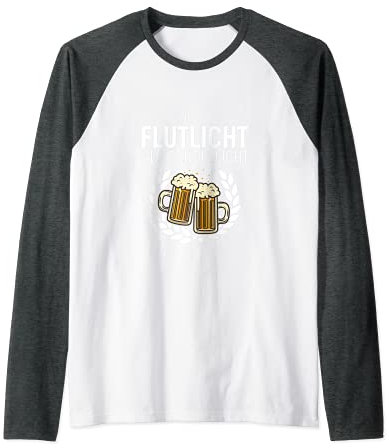 Lieber Flutlicht als Candlelight Biert-shirt Schnaps Saufen Raglan