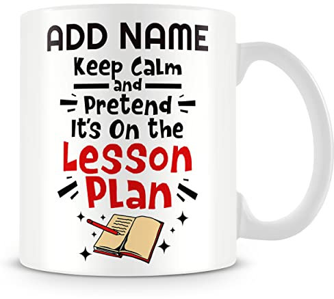 MUGGZ Teacher Mug Personalised Gift – Keep Calm and Pretend Its On The Lesson Plan