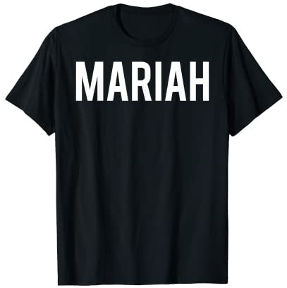 Mariah T-Shirt – Cooles neues lustiges Namens-Fan-T-Shirt T-Shirt