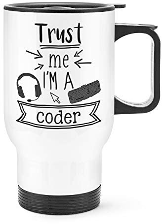 Trust Me I'M A Coder Reise Becher Tasse mit Griff