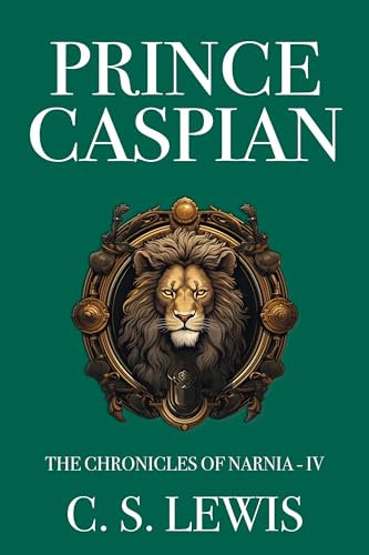 Prince Caspian (The Chronicles of Narnia Book 4) (English Edition)