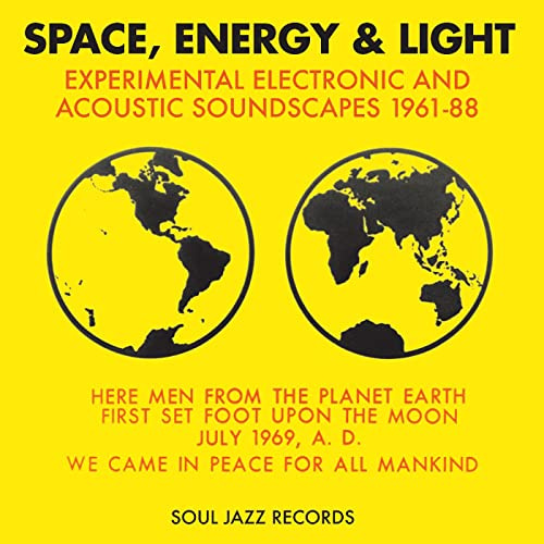 [Soul Jazz Records Presents] Space, Energy & Light: Experimental Electronic And Acoustic Soundscapes 1961-88
