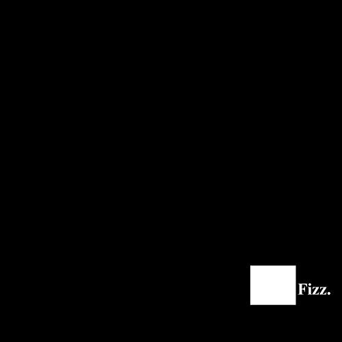 Fizz.